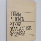 Juhani Peltonen : Pitkää, omalaatuista rykimistä - pikkukuva 1
