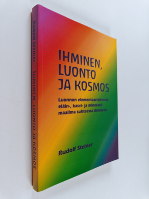 Rudolf Steiner : Ihminen, luonto ja kosmos : luonnon elem...