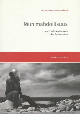 Lea Veivo: Mun mahdollisuus