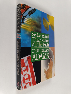 Douglas Adams : So long, and thanks for the fish