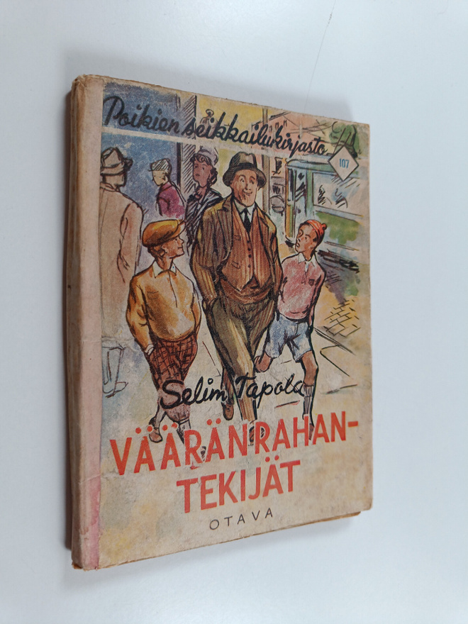 Selim Tapola : Vääränrahantekijät : seikkailukertomus