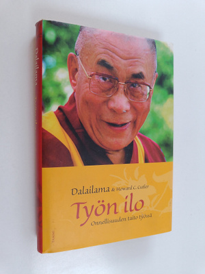 Dalai Lama XIV ym. : Työn ilo : onnellisuuden taito työssä