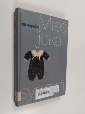 Olli Seppälä : Mies, joka synnytti : muistiinpanoja odott...