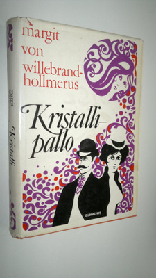 Margit von Willebrand-Hollmerus : Kristallipallo