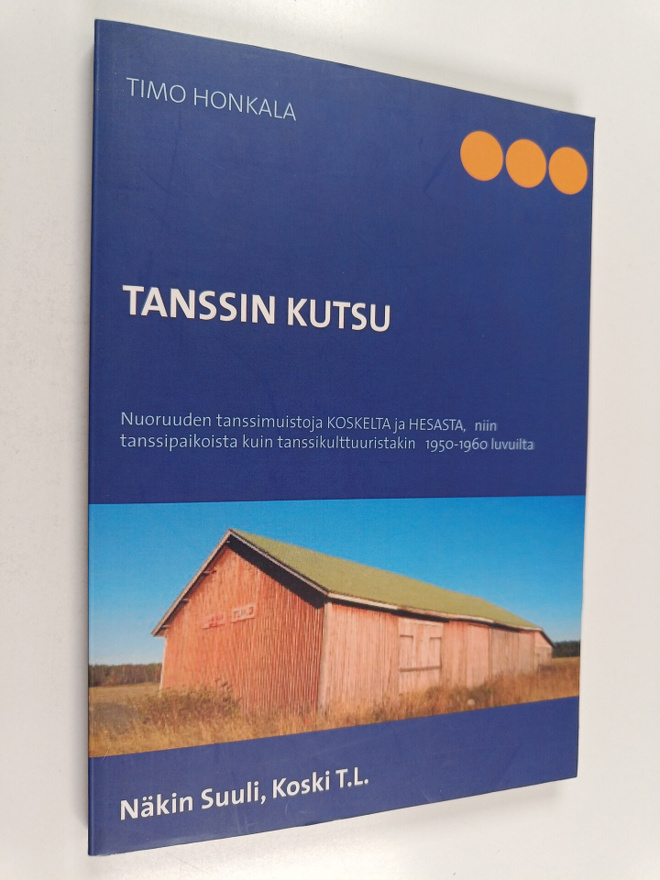 Timo Honkala : Tanssin kutsu : nuoruuden tanssimuistoja K...