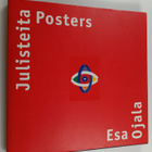Esa Ojala : Julisteita = Posters (signeerattu, tekijän om... - pikkukuva 1