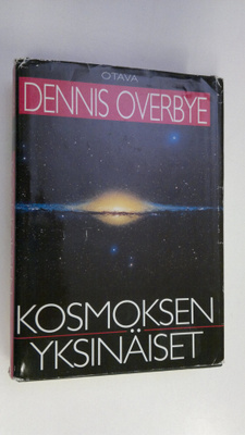 Dennis Overbye : Kosmoksen yksinäiset : tiede maailmankai...