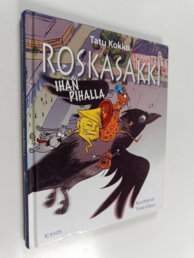 Tatu Kokko : Roskasakki ihan pihalla