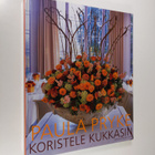 Paula Pryke : Koristele kukkasin - pikkukuva 1
