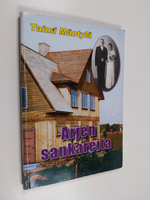 Taimi Mäntylä : Arjen sankareita : Viro 1939-1944 (signee...