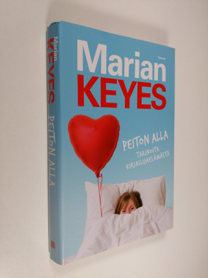 Marian Keyes : Peiton alla : tarinoita kirjailijaelämästä