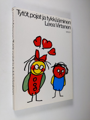 Leea Virtanen : Tytöt, pojat ja tykkääminen