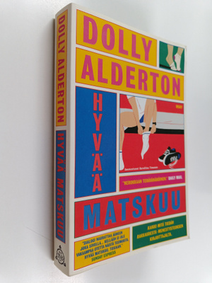 Dolly Alderton : Hyvää matskuu
