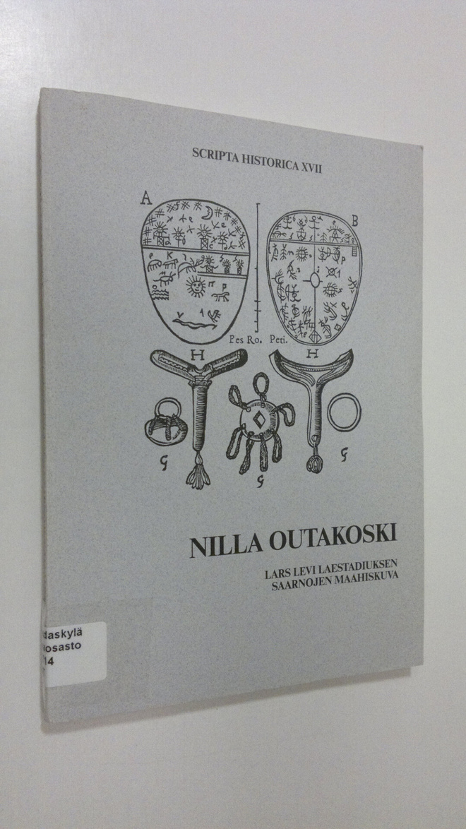 Nilla Outakoski : Lars Levi Laestadiuksen saarnojen maahi...