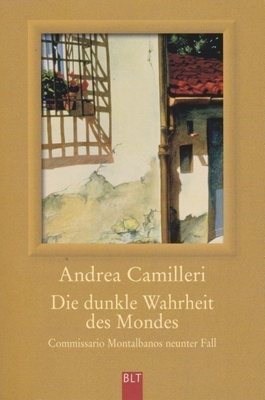 Andrea Camilleri: Die dunkle Wahrheit des Mondes