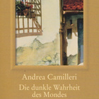 Andrea Camilleri: Die dunkle Wahrheit des Mondes - pikkukuva 1