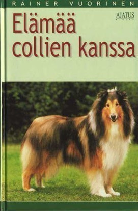 VUORINEN, RAINER: Elämää collien kanssa