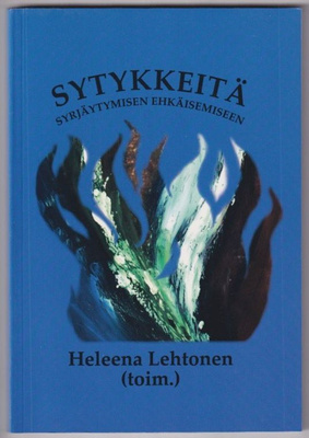 Heleena Lehtonen (toim.): Sytykkeitä syrjäytymisen ehkäisemi