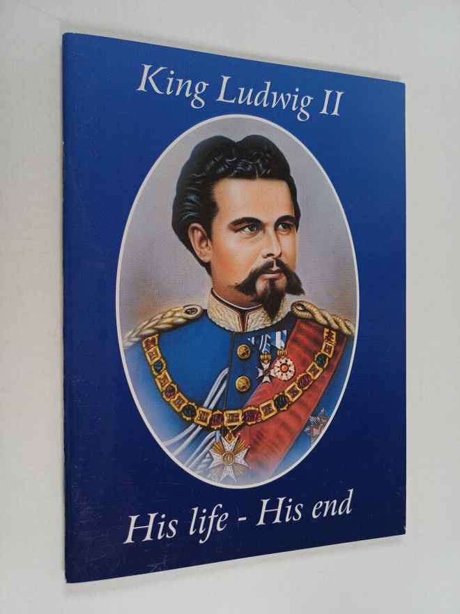 Julius Desing : King Ludwig II : His life - His end