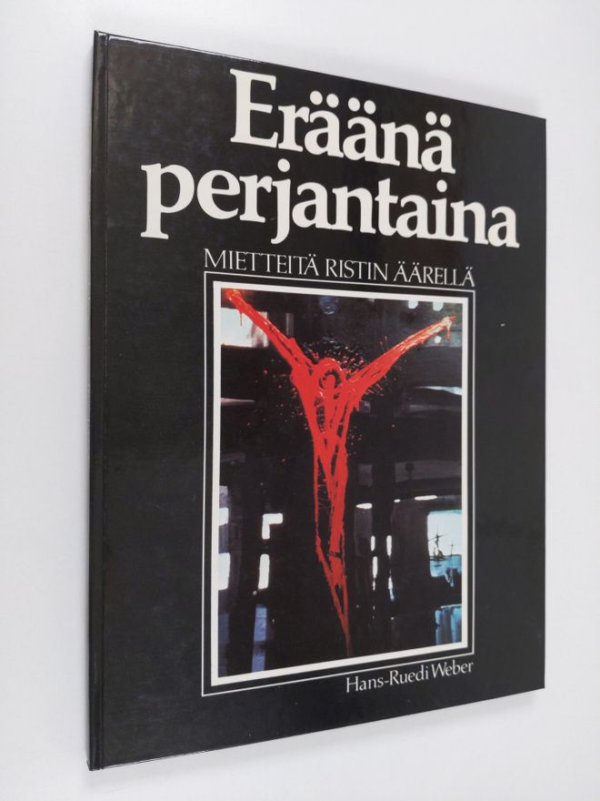 Hans-Ruedi Weber : Eräänä perjantaina : mietteitä ristin ...
