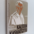 Tyyne Häkkinen : Kaltoin kasvatettu - pikkukuva 1