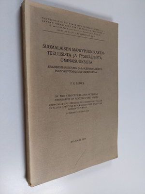F. E. Siimes : Suomalaisen mäntypuun rakenteellisista ja ...