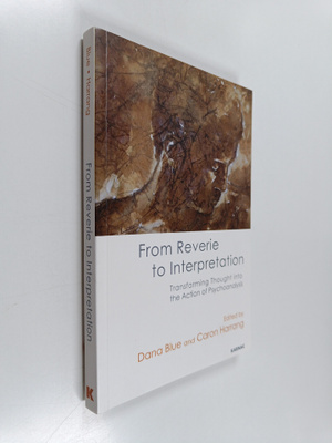 Dana Blue ym. : From Reverie to Interpretation - Transfor...