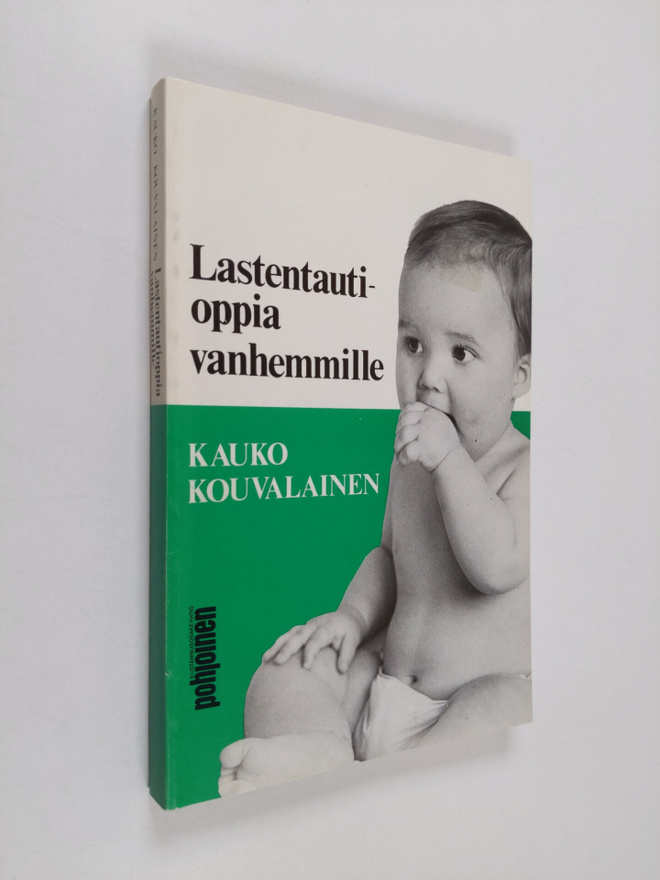 Kauko Kouvalainen : Lastentautioppia vanhemmille
