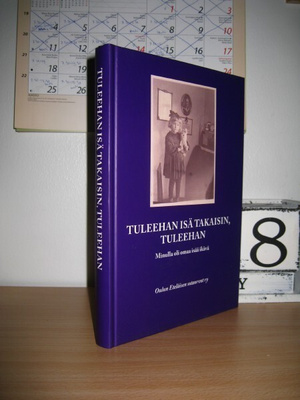 Tuleehan isä takaisin, tuleehan - Minulla oli omaa isää ikäv