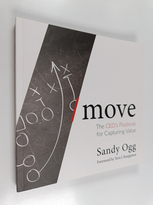 Sandy Ogg : / move : the CEO's playbook for capturing val...