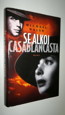 Michael Walsh : Se alkoi Casablancasta