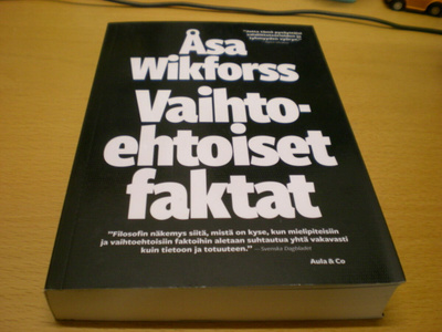 Åsa Wikforss: Vaihtoehtoiset faktat