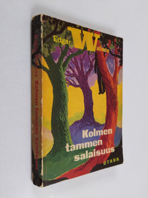 Edgar Wallace : Kolmen tammen salaisuus : salapoliisiromaani