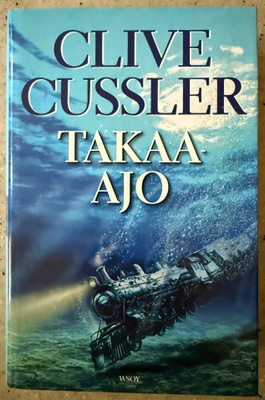 [Kirja] CLIVE CUSSLER: TAKAA-AJO