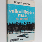 Grigori Petrov : Valkoliljojen maa - Suomi - pikkukuva 1