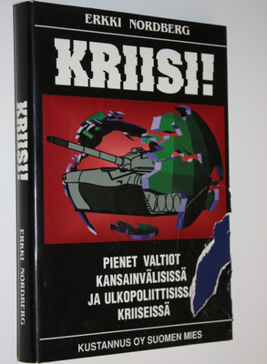 Erkki Nordberg : Kriisi! : pienet valtiot kansainvälisiss...