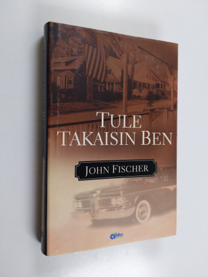 John Fischer : Tule takaisin Ben