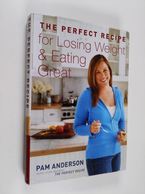 Pam Anderson : The Perfect Recipe for Losing Weight & Eat...