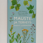 Pelle Holmberg ym. : Mauste- ja terveyskasvit luonnossa - pikkukuva 1