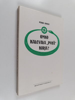 Pekka Ervast : Onko Kalevala pyhä kirja
