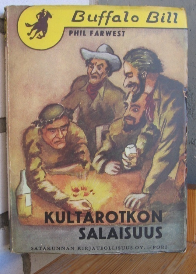 Phil Farwest: Buffalo Bill - Kultarotkon salaisuus. 231 s.