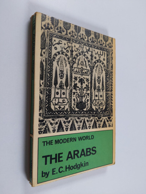E.C Hodgking : The modern world - The arabs