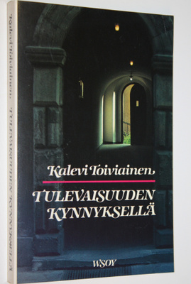 Kalevi Toiviainen : Tulevaisuuden kynnyksellä
