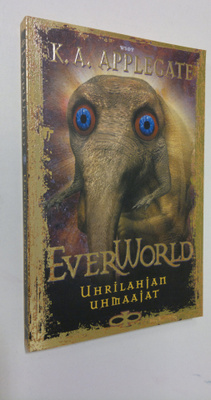 Katherine Applegate : Uhrilahjan uhmaajat