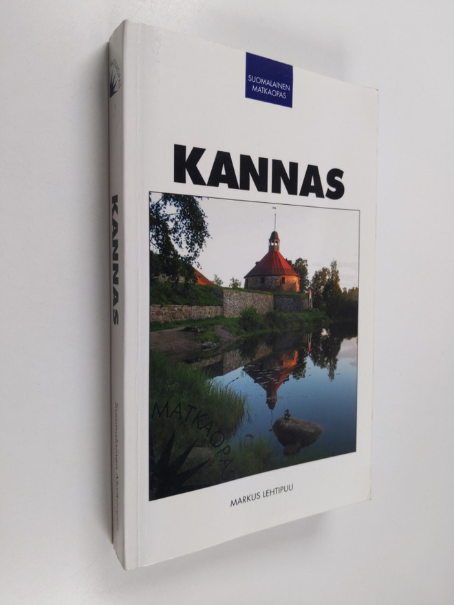 Markus Lehtipuu : Kannas : Suomalainen matkaopas