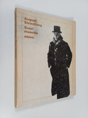 August Strindberg : Suuri maantie : vaellusdraama, jossa ...