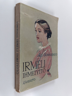 Aili Somersalo : Irmeli ihmetyttö