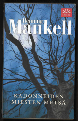 Mankell, Henning : Kadonneiden miesten metsä