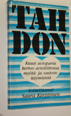 Saara (toim.) Karppinen : Tahdon : kuusi avioparia kertoo...