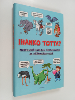 Guy Campbell : Ihanko totta? : merkillisiä luuloja, sekaa...